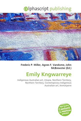 Emily Kngwarreye: Indigenous Australian art, Utopia, Northern Territory, Northern Territory, Contemporary Indigenous Australian art, Anmatyerre