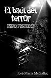 Image de El baúl del terror: Relatos ilustrados de misterio y fascinación (Spanish Edition)