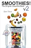 Smoothies! The Original Smoothie Book: Volume 2 by 
