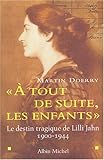 A Tout de Suite, Les Enfants (Memoires - Temoignages - Biographies) (French Edition) by 