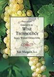 Concepts in Wine Technology by Yair Margalit