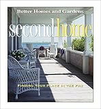 Second Home: Find Your Place in the Fun (Better Homes and Gardens(R)) by