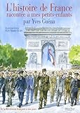 L'histoire de France racontée à mes petits-enfants : De la Révolution française à nos jours by 