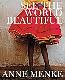 See the World Beautiful by Anne Menke, Tommy Hilfiger