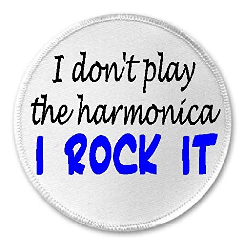 I Don't Play Harmonica I Rock It - 3" Circle Sew / Iron On Patch Musician