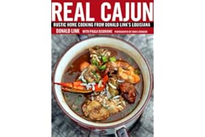 Real Cajun: Rustic Home Cooking from Donald Link's Louisiana: A Cookbook