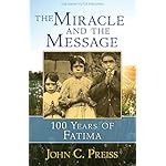 The Miracle and the Message: 100 Years of Fatima