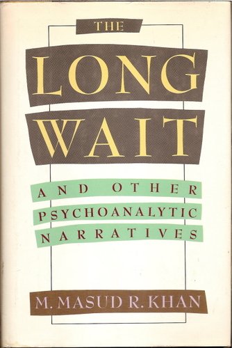 The Long Wait: And Other Psychoanalytic Narratives The Long Wait: And Other Psychoanalytic Narratives