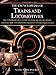 The Encyclopedia of Trains and Locomotives: The Comprehensive Guide to Over 900 Steam, Diesel, and Electric Locomotives from 1825 to the Present Day