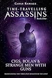 Front cover for the book Cigs, Bolan & Strange Men with Guns by Gayle Ramage