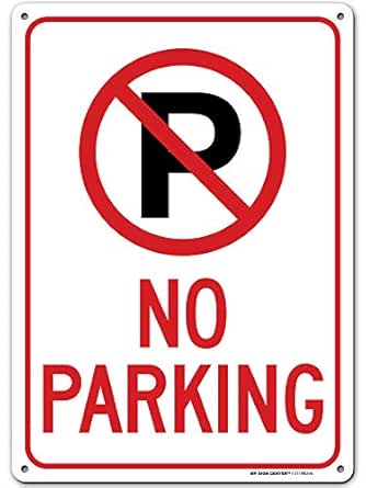 No Parking Sign With Symbol Sign 10 X 14 Industrial Grade Aluminum Easy Mounting Rust Free Fade Resistance Indoor Outdoor Usa Made By My Sign Center Amazon Com Industrial Scientific