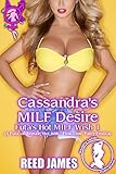 Cassandra's MILF Desire (Futa's Hot MILF Wish 1): (A Futa-on-Female, Hot Wife,  First Time, Fairy Erotica)