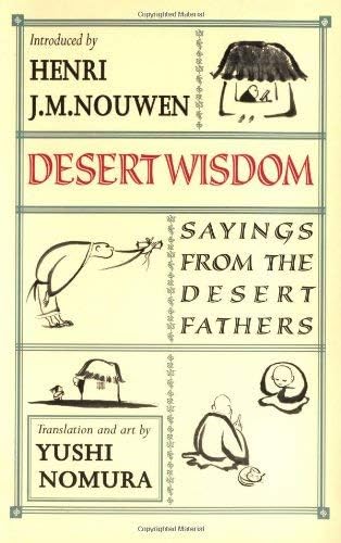DESERT WISDOM: Sayings from the Desert Fathers Paperback – 30 Apr 2001