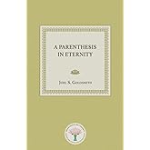 A Parenthesis in Eternity