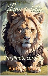 Livro Lino o leão: Um filhote corajoso