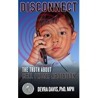 Disconnect: The Truth About Cell Phone Radiation
