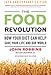 The Food Revolution: How Your Diet Can Help Save Your Life and Our World