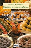 saveurs de mon enfance, arts et traditions de la cuisine juive du maroc by