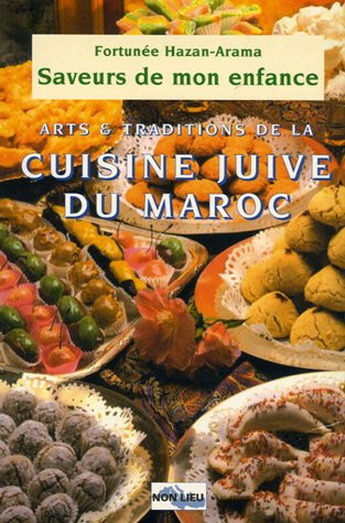 saveurs de mon enfance, arts et traditions de la cuisine juive du maroc by (Paperback)