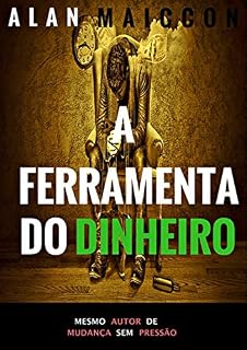 Livro A Ferramenta Do Dinheiro