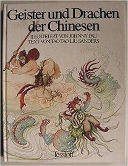 Geister Und Drachen Der Chinesen Amazon De Sanders Tao Tao Liu Pau Johnny Bucher