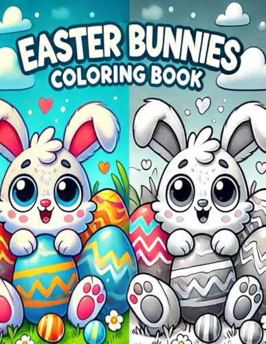 Easter Bunnies Coloring Book: Amazing and Cute Bunny Pictures to Improve Motor…