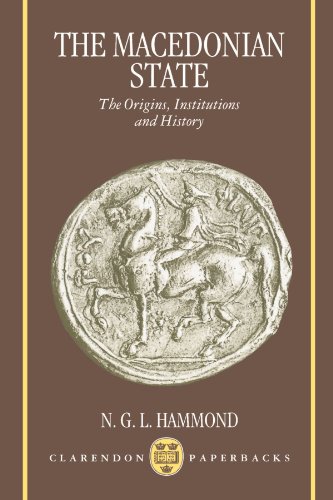 The Macedonian State: Origins, Institutions, and History (Clarendon Paperbacks)