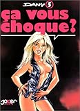 Dany, tome 5 : Ça vous choque ? by 