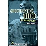 Ghosthunting Ohio: On the Road Again (America's Haunted Road Trip)