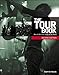 The Tour Book: How To Get Your Music On The Road by Andy Reynolds