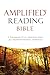 Amplified Reading Bible, Hardcover: A Paragraph-Style Amplified Bible for a Smoother Reading Experience