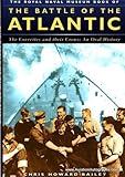 Front cover for the book The Royal Naval Museum Book of the Battle of the Atlantic: The Corvettes and Their Crews : An Oral History by Chris Howard Bailey