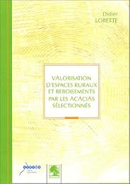 Valorisation d'espaces ruraux et reboisements par les acacias sélectionnés
