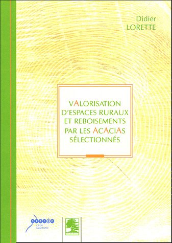 Valorisation d'espaces ruraux et reboisements par les acacias sélectionnés