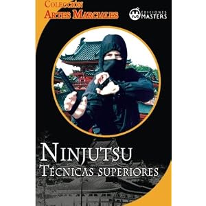 Ninjutsu: Tecnicas superiores (Spanish Edition)