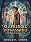 Livro O Aprendiz do Passado: A experiência que mudou uma vida