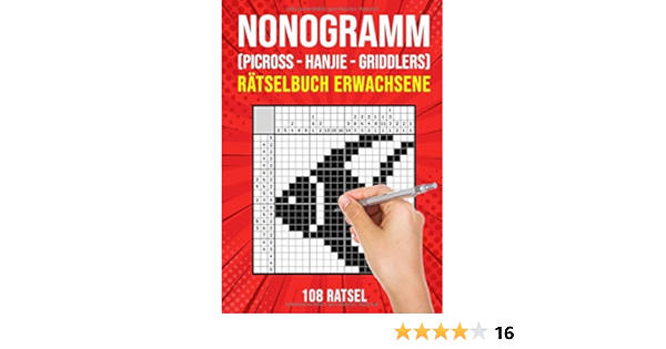 Nonogramm Ratselbuch Erwachsene Hanie Picross Griddlers Logikratsel Erwachsene 108 Ratsel German Edition Publishing Puzzle King 9798551850625 Amazon Com Books