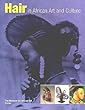 Hair in African Art and Culture