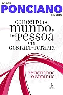 Livro Conceito de mundo e de pessoa em Gestalt-terapia: Revisitando o caminho