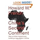 China's Second Continent: How a Million Migrants Are Building a New Empire in Africa