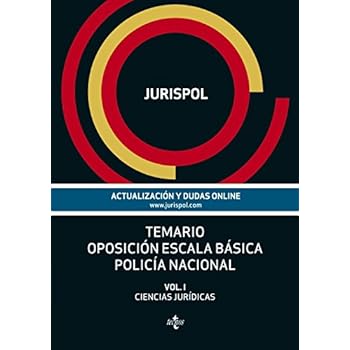 Temario Oposición Escala Básica Policía Nacional. Ciencias Jurídicas - Volumen I: 1 (Derecho - Práctica Jurídica) Temario Oposición Escala Básica Policía Nacional. Ciencias Jurídicas - Volumen I: 1 (Derecho - Práctica Jurídica)