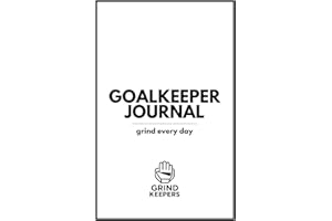 Goalkeeper Journal – Grind Keepers: The Ultimate Tool for Match Reflection, Mental Strength & Elite Performance