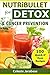 NUTRiBULLET DETOX RECIPES: 100 Quick and Easy Nutribullet Recipes for DETOX and Cancer Prevention: Detox Smoothie Recipes, Nutribullet Recipes for Cancer ... Recipes (Nutribullet Recipe Books Book 1) by Celeste Jarabese, Content Arcade Publishing
