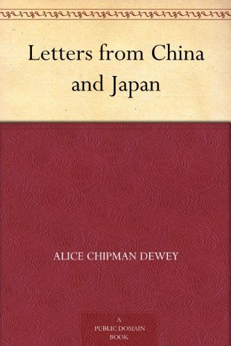 Letters from China and Japan by Alice Chipman Dewey