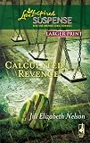 Calculated Revenge (Larger Print Steeple Hill Love Inspired Suspense #193)