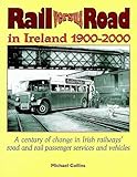 Front cover for the book Rail Versus Road in Ireland 1900-2000 by Michael Collins