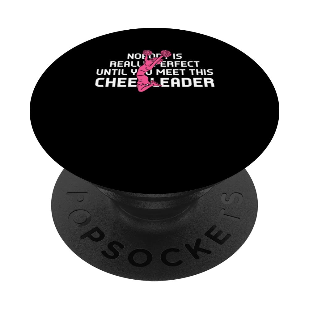 nobody is really perfect until you meet cheerleader cheering PopSockets Swappable PopGrip