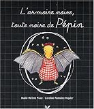 Image de Pepin: L'Armoire Noire, Toute Noire De Pepin (French Edition)