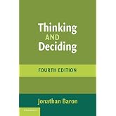 Thinking and Deciding, 4th Edition