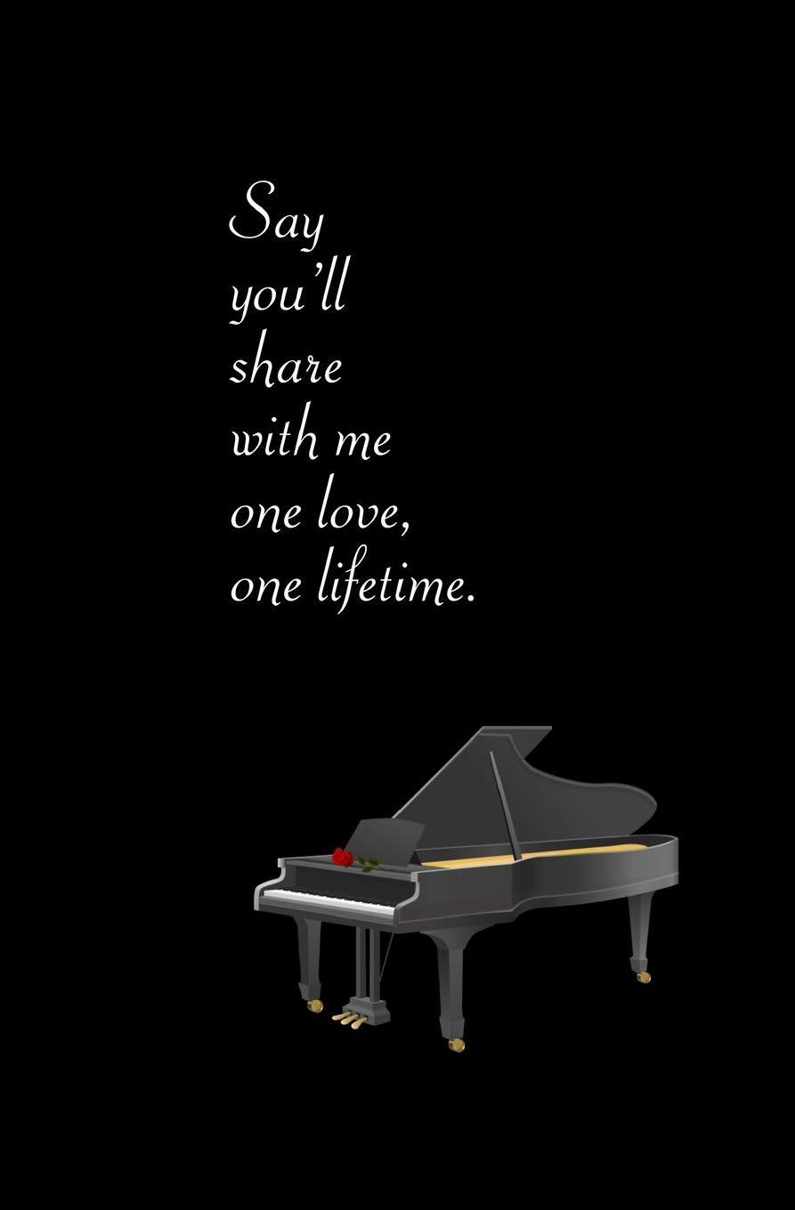 Say You Ll Share With Me One Love One Lifetime Blank Journal And Broadway Musical Quote Tumm Fann Run Write 9781979358613 Amazon Com Books